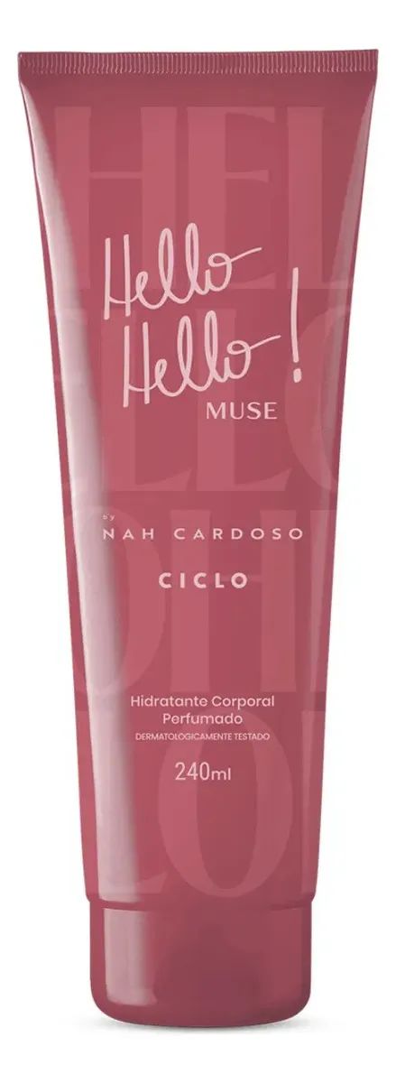 CICLO HIDRATANTE CORPORAL HELLO HELLO! MUSE NAH CARDOSO 240ML CICLO HIDRATANTE CORPORAL HELLO HELLO! MUSE NAH CARDOSO 240ML